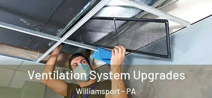  Ventilation System Upgrades Williamsport - PA
